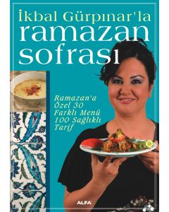 İkbal Gürpınar’la Ramazan Sofrası