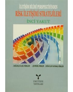 İletişim Bilimi Perspektifinden Risk İletişimi Stratejileri