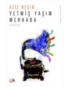 Yetmiş Yaşım Merhaba