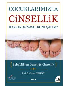 Çocuklarımızla Cinsellik Hakkında Nasıl Konuşalım?