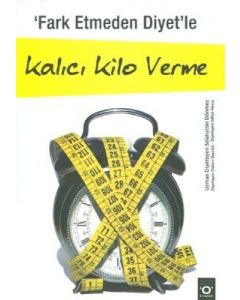 Fark Etmeden Diyet’le Kalıcı Kilo Verme