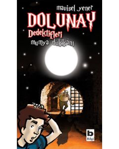 Dolunay Dedektifleri 3 - Mumya Dükkanı