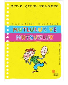 Çıtır Çıtır Felsefe - Mutluluk ve Mutsuzluk 