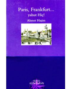 Paris, Frankfurt... Yahut Hiç