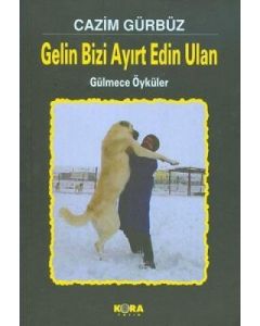 Gelin Bizi Ayırt Edin Ulan