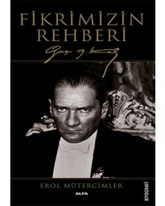 Fikrimizin Rehberi Gazi M. Kemal