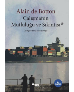 Çalışmanın Mutluluğu ve Sıkıntısı