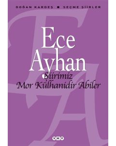 Şiirimiz Mor Külhanidir Abiler