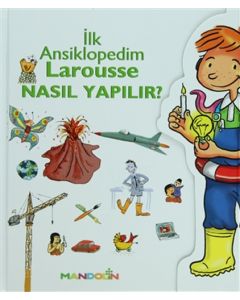 İlk Ansiklopedim Larousse Nasıl Yapılır? (Ciltli)