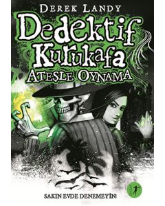 Dedektif Kurukafa - Ateşle Oynama (Ciltli)