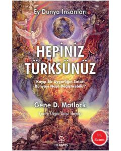 Ey Dünya İnsanları Hepiniz Türksünüz