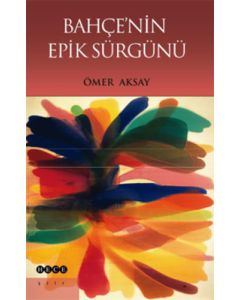 Bahçe'nin Epik Sürgünü