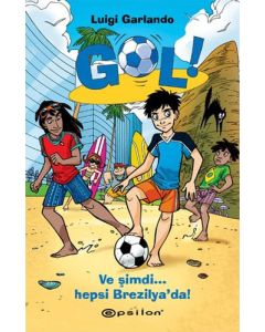 Gol! - Ve Şimdi Hepsi Brezilya'da (Ciltli)