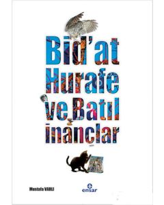Bidat, Hurafe ve Batıl İnançlar