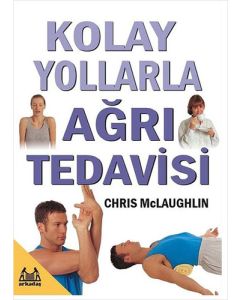 Kolay Yollarla Ağrı Tedavisi