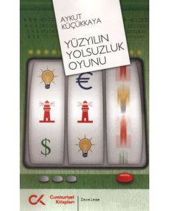 Yüzyılın Yolsuzluk Oyunu