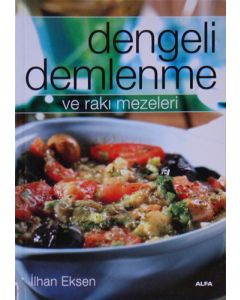 Dengeli Demlenme ve Rakı Mezeleri