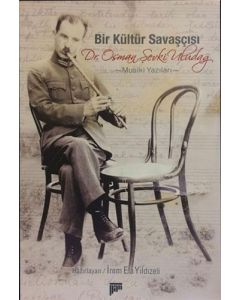 Bir Kültür Savaşçısı Osman Şevki Uludağ
