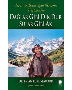 Dağlar Gibi Dik Dur Sular Gibi Ak