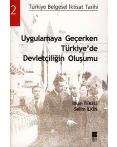 Uygulamaya Geçerken Türkiye'de Devletçiliğin Oluşumu