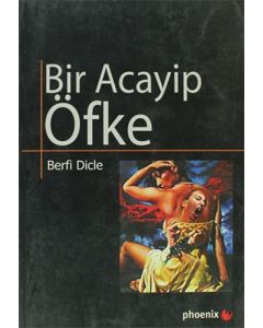 Bir Acayip Öfke