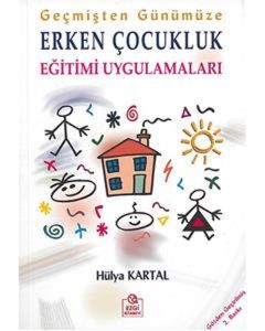 Geçmişten Günümüze Erken Çocukluk Eğitimi Uygulamaları