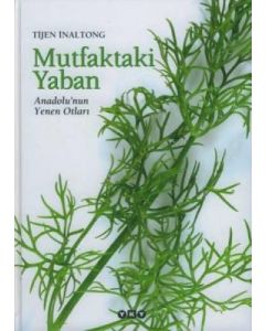 Mutfaktaki Yaban – Anadolu’nun Yenen Otları