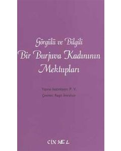 Görgülü ve Bilgili Bir Burjuva Kadınının Mektupları