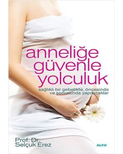 Anneliğe Güvenle Yolculuk