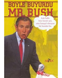 Böyle Buyurdu Mr.Bush