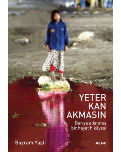 Yeter Kan Akmasın