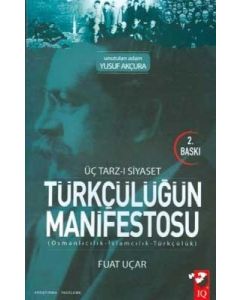 Üç Tarz-ı Siyaset Türkçülüğün Manifestosu