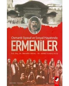 Osmanlı Siyasal ve Sosyal Hayatında Ermeniler