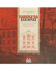 Fabrika'da Barınmak