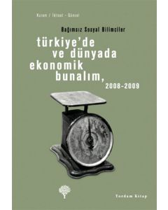 Türkiye’de ve Dünyada Ekonomik Bunalım 2008-2009
