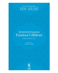 Günümüz İnsanına Fususu’l-Hikem
