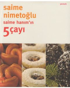 Saime Hanım'ın 5 Çayı