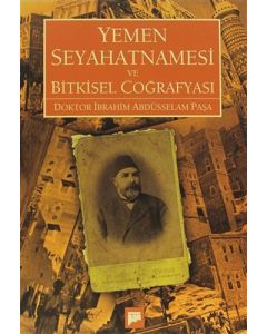 Yemen Seyahatnamesi ve Bitkisel Coğrafyası
