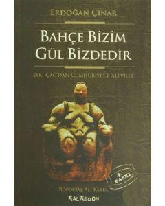 Bahçe Bizim Gül Bizdedir