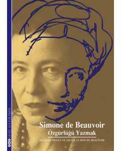 Simone de Beauvoir - Özgürlüğü Yazmak