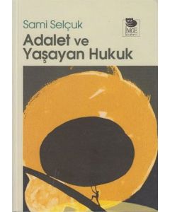 Adalet ve Yaşayan Hukuk