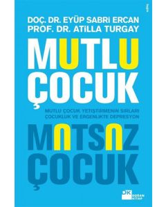 Mutlu Çocuk Mutsuz Çocuk