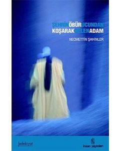 Şehrin Öbür Ucundan Koşarak Gelen Adam