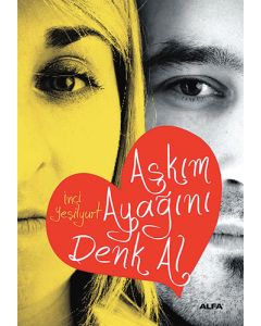 Aşkım Ayağını Denk Al