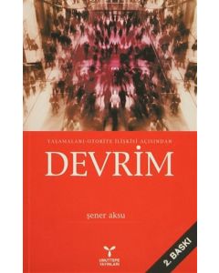 Yaşamalanı - Otorite İlişkisi Açısından Devrim