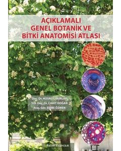 Açıklamalı Genel Botanik ve Bitki Anatomisi Atlası
