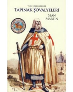Tüm Gizemleriyle Tapınak Şövalyeleri