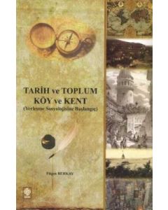 Tarih ve Toplum - Köy ve Kent