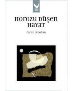 Horozu Düşen Hayat
