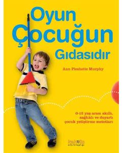 Oyun Çocuğun Gıdasıdır